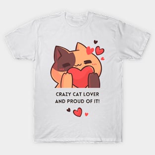 Crazy Cat Lover And Proud Of It T-Shirt